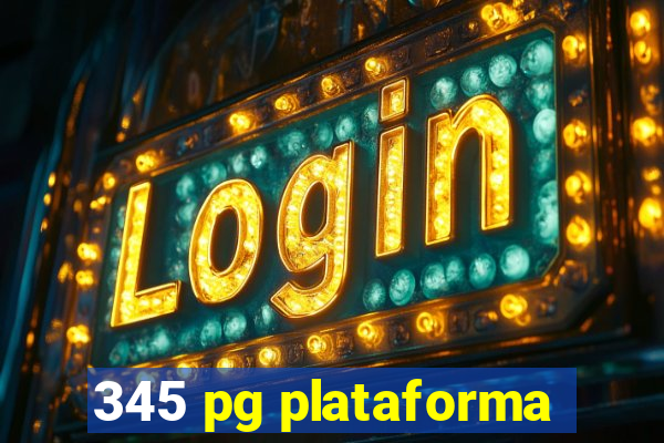 345 pg plataforma